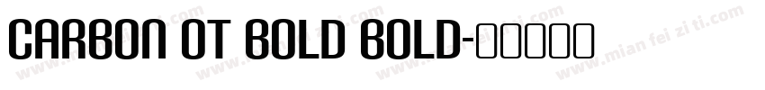 Carbon OT Bold Bold字体转换